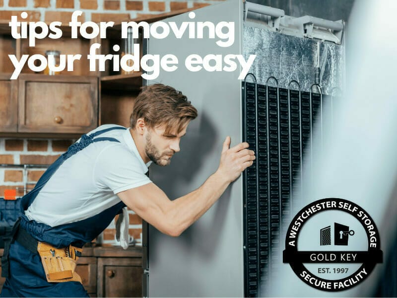 tips f or moving your fridge Somers Self Storage